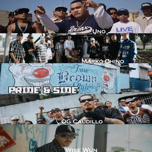 Pride & Side (feat. Marko Chino, Uno, OG Caudillo & Wise Wun) (Explicit)