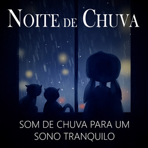 Noite Tranquila com Chuva Suave, Pt. 32