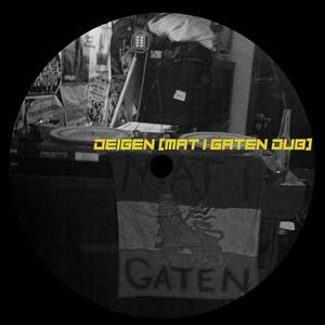 Deigen (feat. Fjorden Baby!) (Mat i Gaten dub)