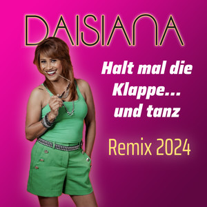 Halt mal die Klappe und tanz (Remix 2024)