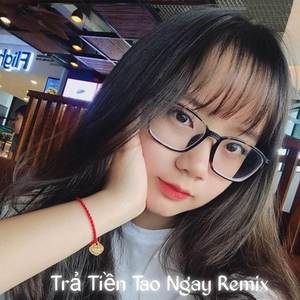 Trả Tiền Tao Ngay (Remix|Explicit)