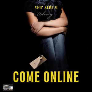 Come online (Remix) [Explicit]