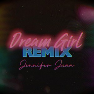 Dream Girl (Remix)