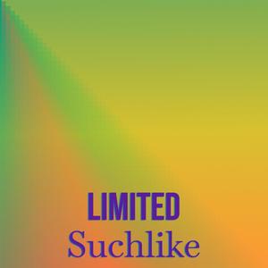 Limited Suchlike