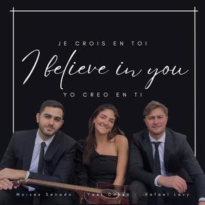 I believe in you (feat. legro y su pandilla, yael cohen & Moises Senado)