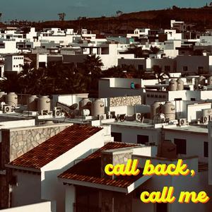 Call back, Call me
