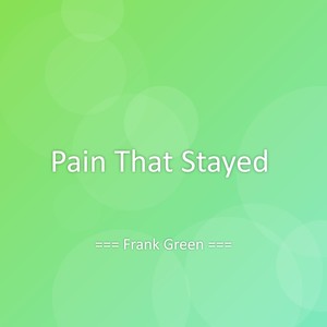 Pain That Stayed