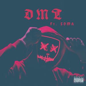 DMT (feat. SOMA) [Explicit]