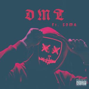 DMT(feat. SOMA) (Explicit)