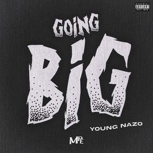 GOING BIG (Explicit)