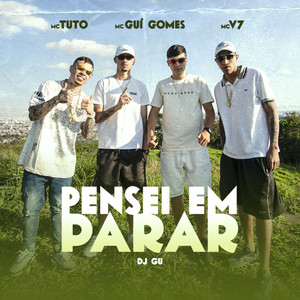 Pensei em Parar