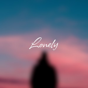 lonely (Explicit)