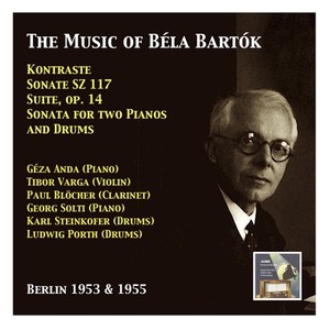 Bartok, B.: Contrasts / Violin Sonata / Suite / Sonata for 2 Pianos and Percussion (Anda) [1953-1955]