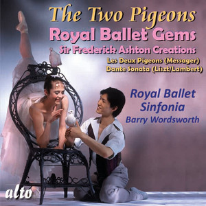 Royal Ballet Gems: The Two Pigeons; Dante Sonata