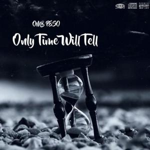 Only Time Will Tell (Explicit)