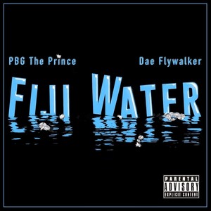 Fiji Water (feat. Dae Flywalker) [Explicit]