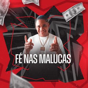 FÉ NAS MALUCAS (feat. MC GORDYNHOO)