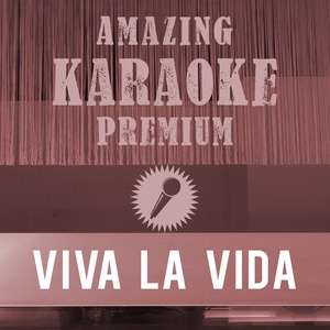 Viva La Vida (Originally Performed By Coldplay|Premium Karaoke Version)