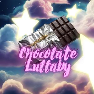 Chocolate Lullaby