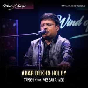 Abar Dekha Holey (feat. Mesbah Ahmed)