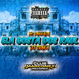 Ela Gosta dos Raul (Explicit)