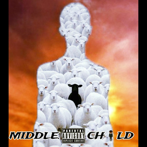 Middle Child (Explicit)