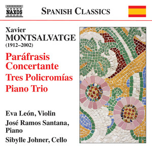 MONTSALVATGE, X.: Violin and Piano Works (Complete) / Piano Trio (León, Santana, Johner)