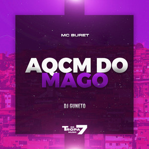AQCM do Mago (Explicit)
