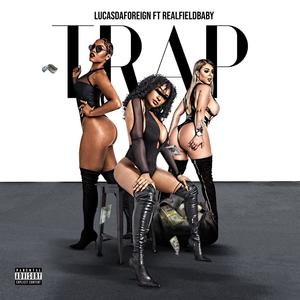 Trap (feat. RealFieldBaby) [Explicit]