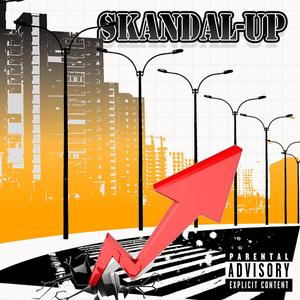 Skandal-Up (feat. Rizzy Rae, Joe Black, WIcKID 1, Mr. Wrong, Kevin Monroe, No Face & Top Cat) (Explicit)