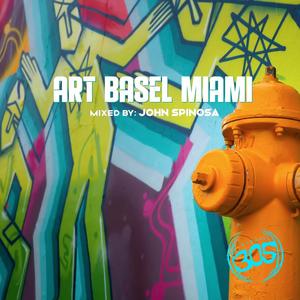 Art Basel Miami (Continuous Mix by John Spinosa)