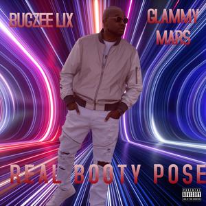 Real Booty Pose (feat. Glammy Mars & Boy Face) [Explicit]