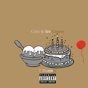 Cake & Ice Cream (EP) [Explicit]