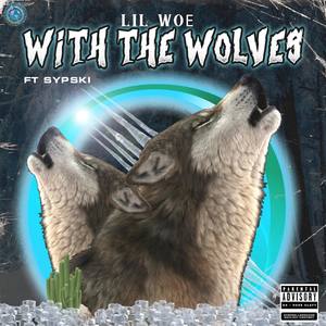 With The Wolves (Explicit)