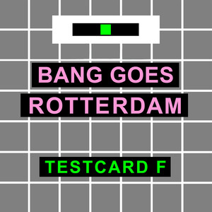 Bang Goes Rotterdam