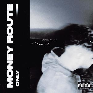 Money Route (Explicit)