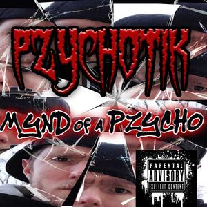 Mynd of A Pzycho (Explicit)