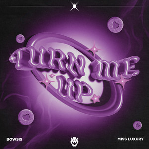 Turn Me Up (feat. MISS LUXURY) (Explicit)