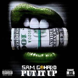 Put It Up (Prod. SnareMob) [Explicit]