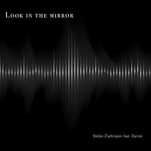Look in the mirror(feat. Darren)