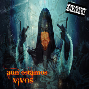 Aún Estamos Vivos (Explicit)