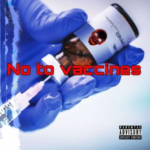 No to vaccines (Explicit)