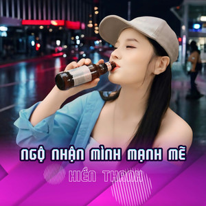 Ngộ Nhận Mình Mạnh Mẽ