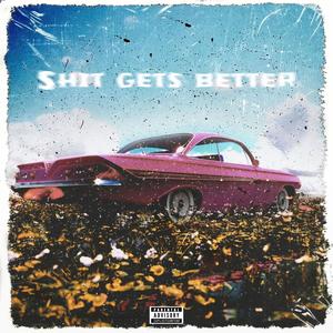 **** gets better (Explicit)