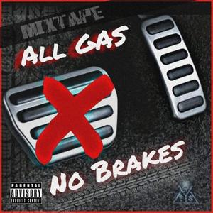 All Gas No Breaks (Explicit)