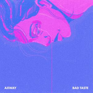 Bad Taste (feat. Raziel Rose)