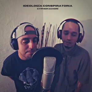 Ideología Conspiratoria (Cypher Zahorí)