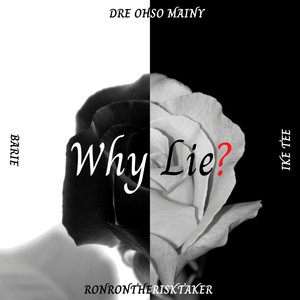 Why Lie? (Explicit)