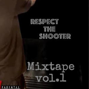 Respect The Shooter (Explicit)