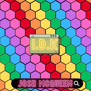 I.D.K